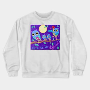 Dare to be Different! Crewneck Sweatshirt